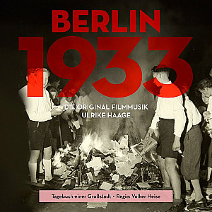 Berlin 1933 - Tagebuch einer Großstadt (Original Motion Picture Soundtrack)