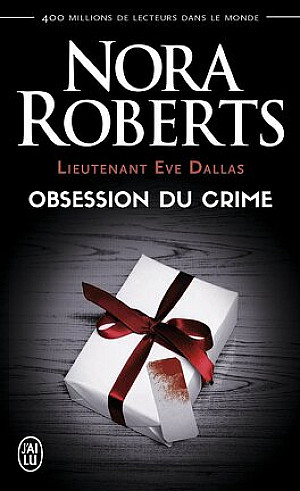 Lieutenant Eve Dallas, Tome 40 : Obsession du crime