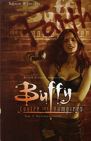 Buffy contre les vampires - Saison 8, Tome 2 : Pas d'avenir pour toi