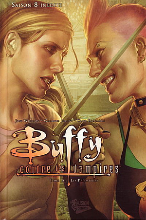 Buffy contre les vampires - Saison 8, Tome 5 : Les prédateurs