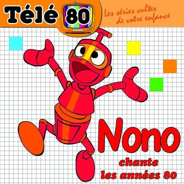 Télé 80 - Nono Chante Les Années 80