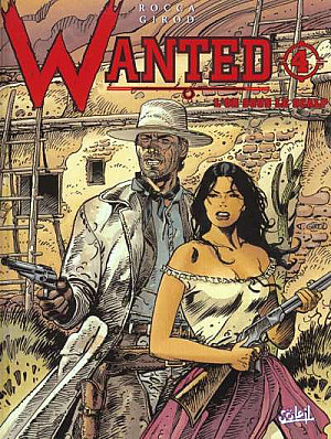 Wanted (Rocca-Girod), Tome 4 : L'Or sous le Scalp
