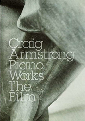 Craig Armstrong : Piano Works - The Film