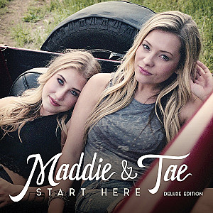 Maddie & Tae - Start Here - Deluxe Edition