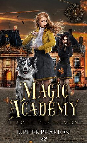 Magic Academy, Tome 5 : Le Sort des démons