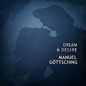 Manuel Göttsching - Dream & Desire (Mixed Tracks) 