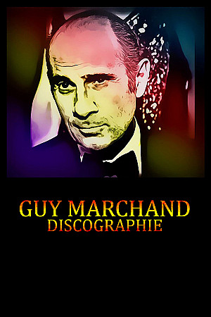 Guy Marchand - Discographie