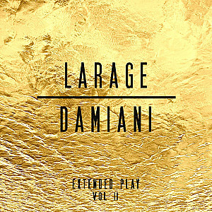 Faf Larage - Larage & Damiani Extended Play, Vol. 2 