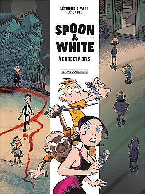 Spoon & White, Tome 2 : A Gore et à Cris