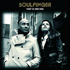Soulfinger - Tout Va Très Bien