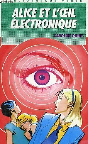 Alice détective, Tome 51 : Alice et l'œil électronique