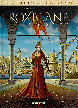 Reines de Sang (Les) - Roxelane, La Joyeuse - Volume 2
