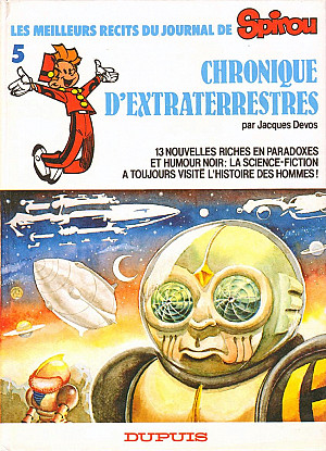 Meilleurs Récits du Journal de Spirou (Les), Tome 5 : Chroniques d'extraterrestres