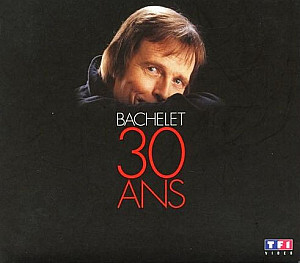 Pierre Bachelet - Bachelet 30 Ans
