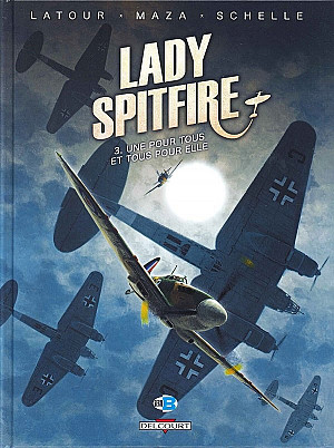 Lady Spitfire, Tome 3 : Une pour tous et tous pour elle