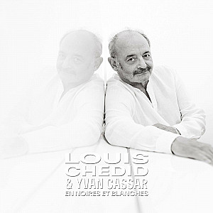 Louis Chedid - En noires et blanches (Parce que - La Collection) 