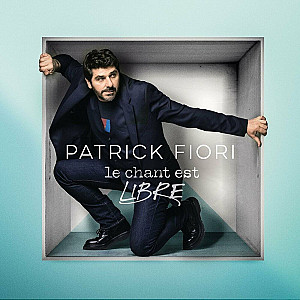 Patrick Fiori - Le chant est libre