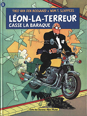 Léon-la-terreur (Léon Van Oukel), Tome 5 : Léon la Terreur casse la baraque