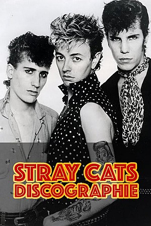 Stray Cats - Discographie (Web)