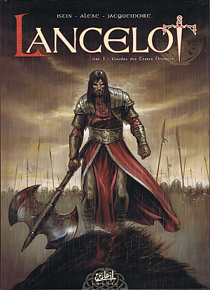 Lancelot (Istin-Peru-Alexe), Tome 1 : Claudas des Terres Désertes