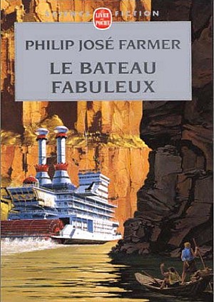 Le fleuve de l\'eternite [2] Le bateau fabuleux - Philip Jose FARMER