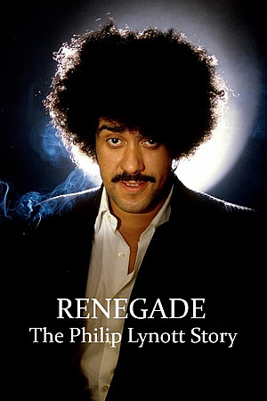 Renegade - The Philip Lynott Story