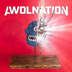 Awolnation  - Angel Miners &amp; The Lightning Riders