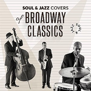 Soul &amp; Jazz Covers of Broadway Classics