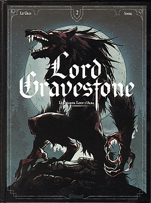 Lord Gravestone, Tome 2 : Le Dernier Loup d'Alba