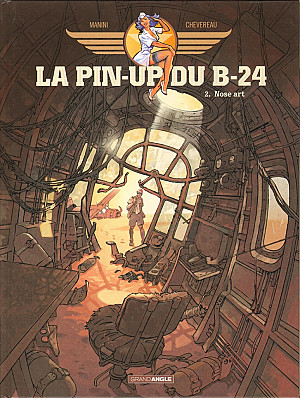 Pin-up du B-24 (La), Tome 2 : Nose Art