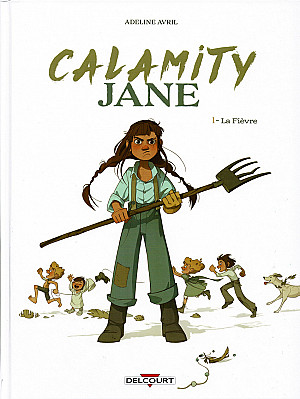 Calamity Jane (Avril), Tome 1 : La Fièvre