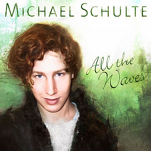 Michael Schulte - All the Waves 