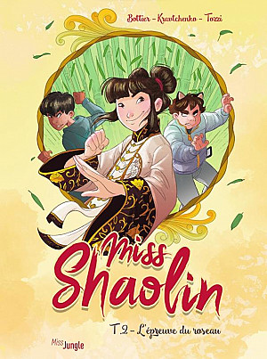 Miss Shaolin, Tome 2 : L'Épreuve du Roseau