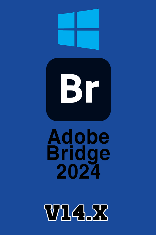 Adobe Bridge 2024 v14.x