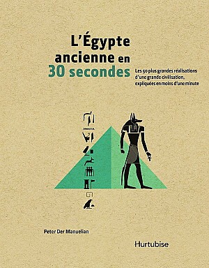 Peter Der Manuelian - L\'Égypte ancienne en 30 secondes