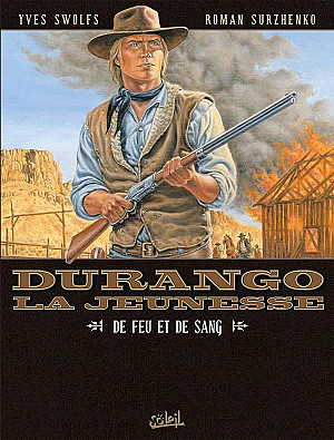 Durango - La Jeunesse, Tome 2 : De feu et de sang