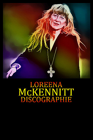 Loreena McKennitt - Discographie