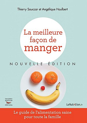 Thierry Souccar, Angelique Houlbert - La meilleure façon de manger