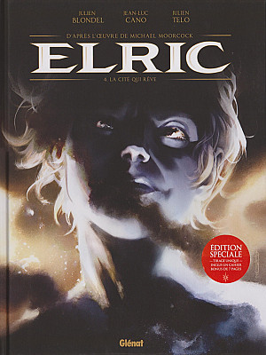 Elric (Blondel-Cano-Collectif) (Édition Spéciale), Tome 4 : La Cité qui Rêve