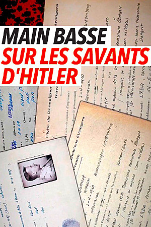 Mains basses sur les savants d'Hitler, le plan secret français