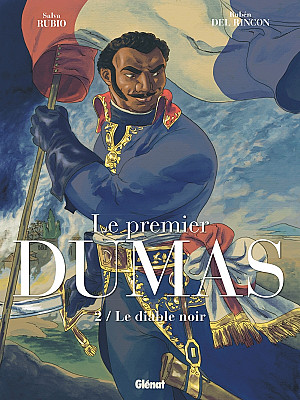 Premier Dumas (Le), Tome 2 : Le Diable Noir