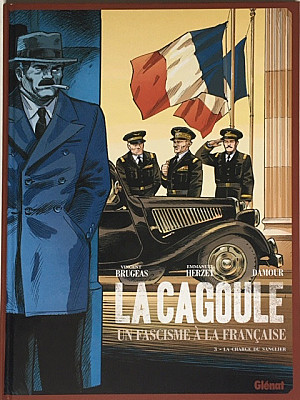 Cagoule, un Fascisme à la Française (La), Tome 3 : La Charge du Sanglier