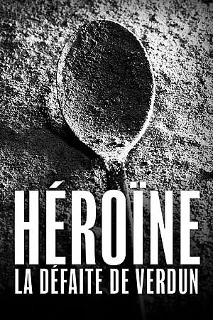 Héroïne, la défaite de Verdun