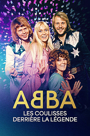 ABBA, les coulisses derrière la légende