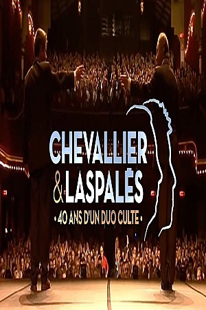 Chevallier et Laspalès - 40 ans d'un duo culte !