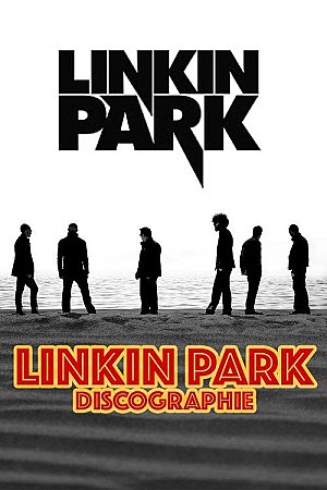 Linkin Park - Discographie