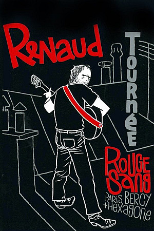 Renaud - Tournée Rouge Sang (Paris Bercy + Hexagone)