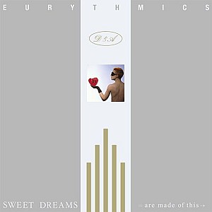 Eurythmics - Sweet Dreams (Are Made of This 2018 Remastered)