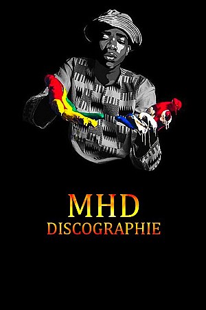 MHD - Discographie