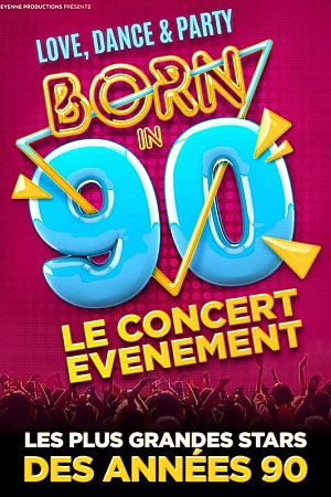 Born in 90 - Le concert nostalgique